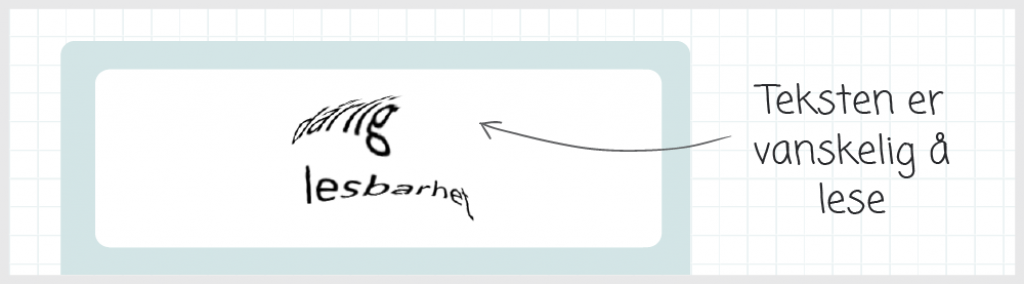 Visuell CAPTCHA er vanskelig å lese.