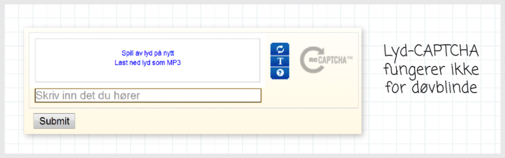 Eksempel på lyd-CAPTCHA, som er vanskelig eller umulig for døvblinde. 